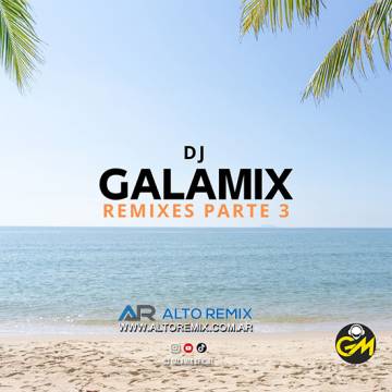 Dj Galamix - Remixes 140 - Parte 3 - Descarga Directa