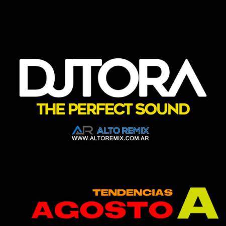 Dj Tora - Tendencias Agosto A (2024) - Descargar Gratis