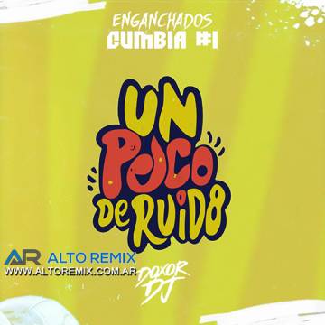 Doxor Dj - Un Poco de Ruido Enganchados (2024) - Descargar Gratis