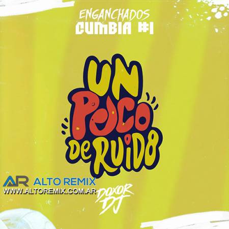 Doxor Dj - Un Poco de Ruido Enganchados (2024) - Descargar Gratis
