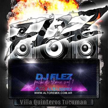 Dj Flez - Pack Remixes Vol 1 (2024) - Descargar Gratis