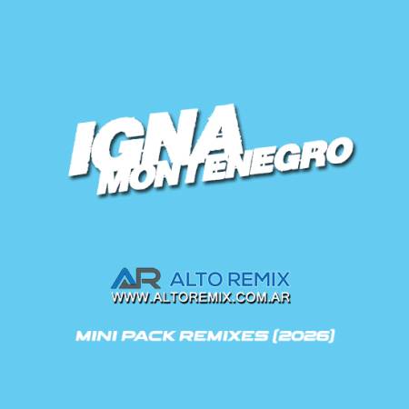 Igna Montenegro - Mini Pack Remixes (2026) - Descargar Gratis