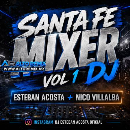 Esteban Acosta + Nico Villalba - Santa Fe Mixer Dj Vol1 (2026) - Descargar Gratis