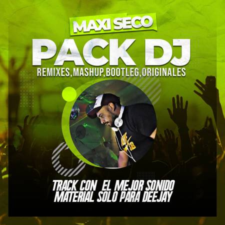 MAXI SECO - Pack solo para Djs Vol. 7 - Descarga Directa