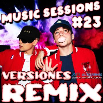 Music Sessions #23 - Versiones Remix - Descarga Directa
