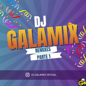 Dj Galamix - Disco 1 - Remixes Vol. 134 - Descarga Directa